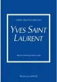 Yves Saint Laurent. Historia kultowego domu mody - tantis.pl