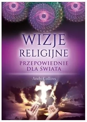 Wizje religijne. Przepowiednie dla świata - tantis.pl
