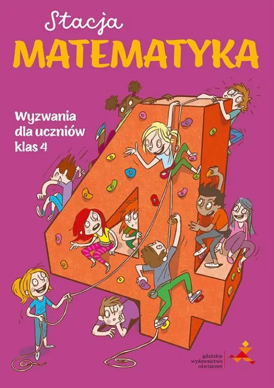 Stacja Matematyka. Wyzwania dla uczniów klas 4 - tantis.pl