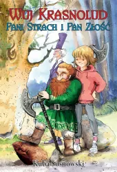 Wuj Krasnolud, Pani Strach i Pan Złość