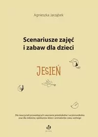 Scenariusze zajęć i zabaw dla dzieci. Jesień - tantis.pl