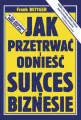 Jak przetrwać i odnieść sukces w biznesie - tantis.pl