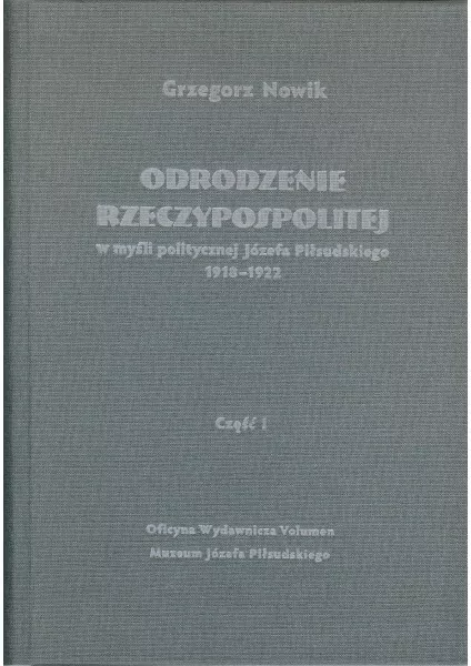 Odrodzenie Rzeczypospolitej w myśli politycz. cz.1 - tantis.pl