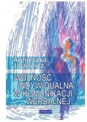 Wolność indywidualna w komunikacji werbalnej - tantis.pl