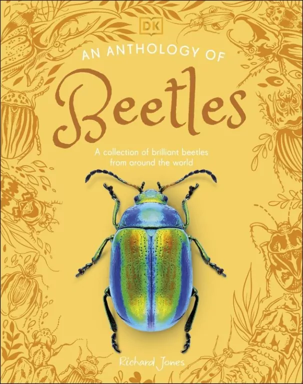 An Anthology of Beetles. A Collection of Brilliant Beetles from Around the World - tantis.pl