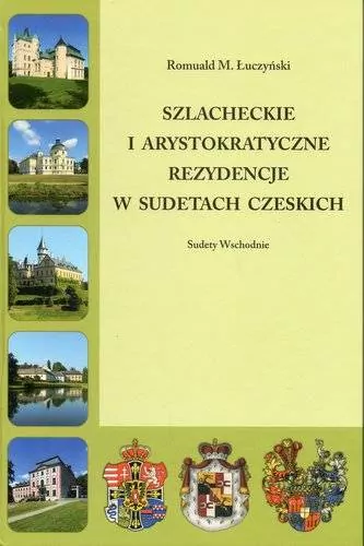 Szlacheckie i arystokratyczne rezydencje w Sudetach Polskich. Sudety Zachodnie - tantis.pl