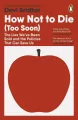 How Not to Die (Too Soon) - tantis.pl