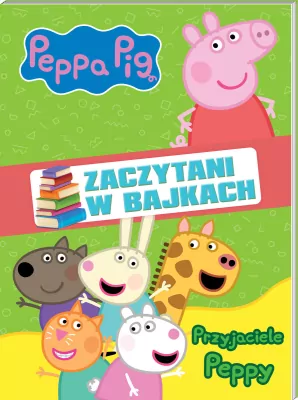 Peppa Pig. Przyjaciele Peppy. Zaczytani w bajkach. Cz.2
