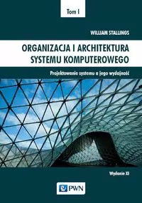 Organizacja i architektura systemu komput. T.1 - tantis.pl