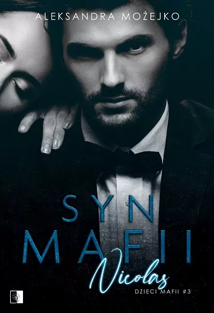 Syn mafii. Nicolas. Dzieci mafii. Tom 3 - tantis.pl