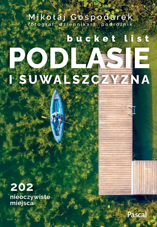 Podlasie i Suwalszczyzna Bucket list - tantis.pl