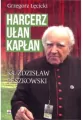 Harcerz, ułan, kapłan Ksiądz Zdzisław Peszkowski 1918-2007 - tantis.pl