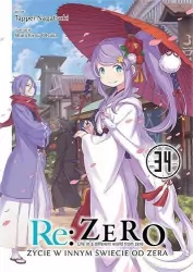 Re: Zero. Życie w innym świecie od zera. Light Novel. Tom 34