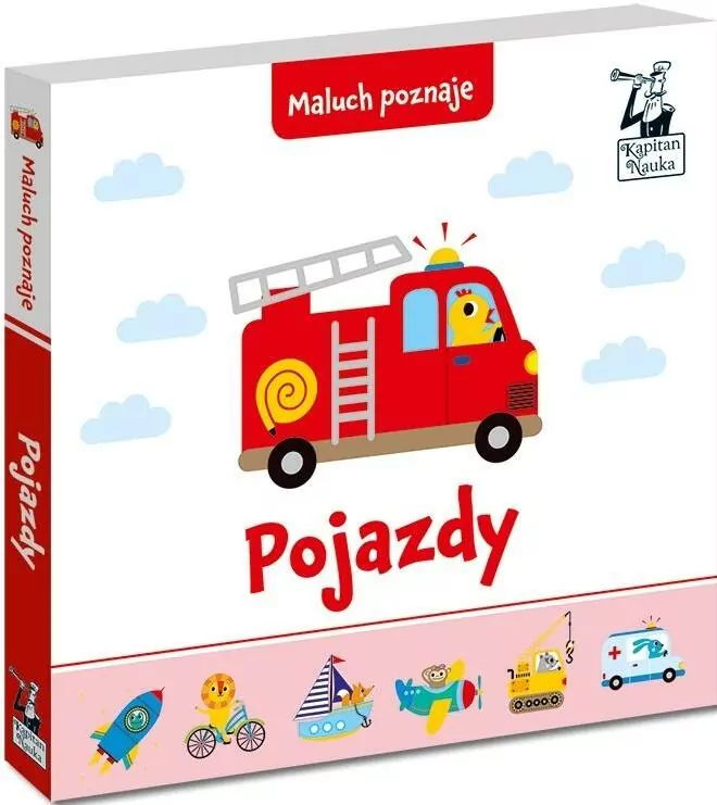 Pojazdy. Maluch poznaje. Kapitan Nauka - tantis.pl