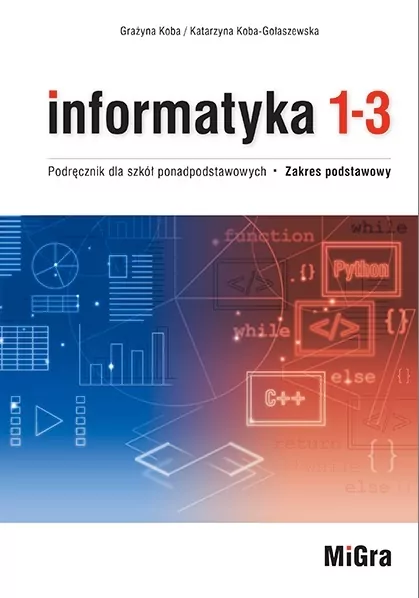 Informatyka 1-3. Zakres podstawowy. Podręcznik dla szkół ponadpodstawowych - tantis.pl