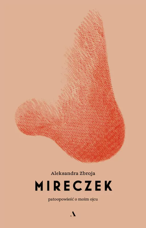 Mireczek. Patoopowieść o moim ojcu - tantis.pl