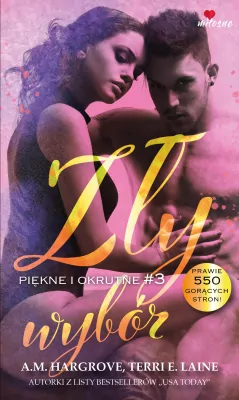 Piękne i okrutne. Zły wybór. Tom 3