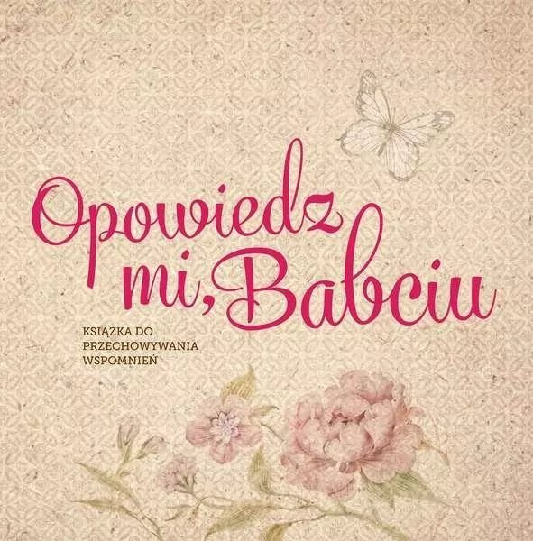 Opowiedz mi, Babciu - tantis.pl