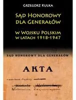 Sąd Honorowy dla Generałów w WP w latach 1918-1947 - tantis.pl