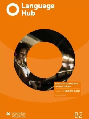 Podręczniki - Language Hub. Upper Intermediate. Poziom B2. Student's Book + access to Student's App. Podręcznik. Język angielski
