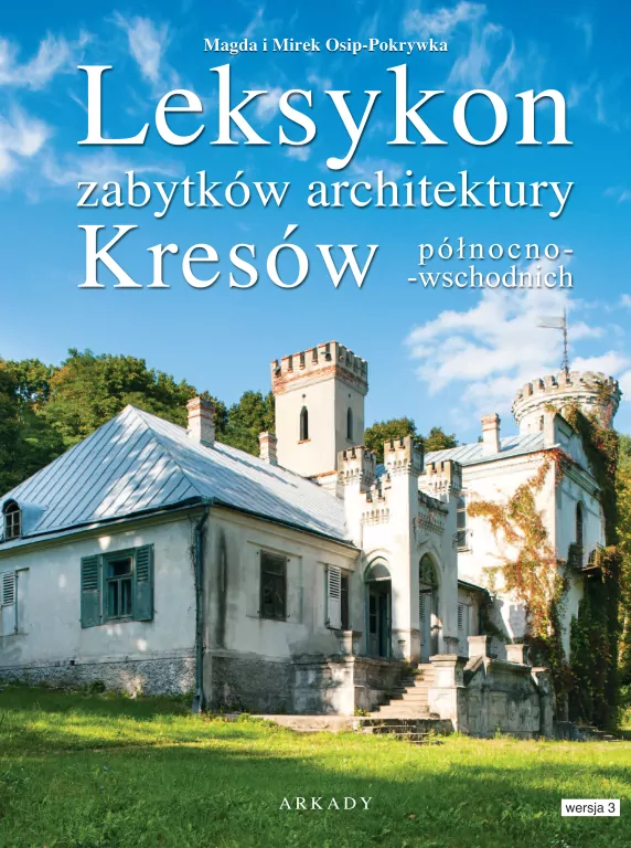 Leksykon zabytków architektury Kresów północno- wschodnich - tantis.pl