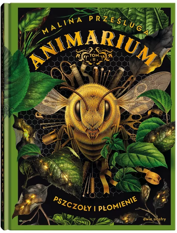 Pszczoły i płomienie. Animarium. Tom 2 - tantis.pl