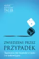 Zwiedzeni przez przypadek. Tajemnicza rola losowości w życiu i w rynkowej grze wyd. 2023 - tantis.pl