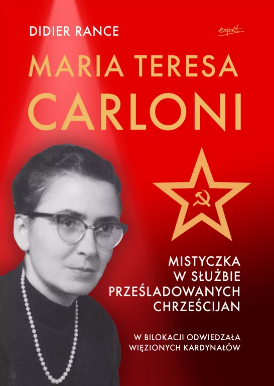 Maria Teresa Carloni. Mistyczka w służbie prześladowanych chrześcijan - tantis.pl