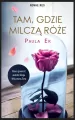 Tam, gdzie milczą róże - tantis.pl