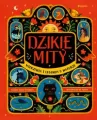 Dzikie mity. Wierzenia i legendy o naturze - tantis.pl