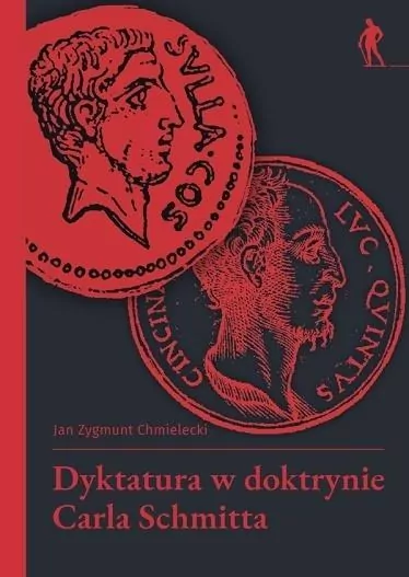 Dyktatura w doktrynie Carla Schmitta - tantis.pl