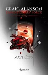 Mavericks. Expeditionary Force Tom 6