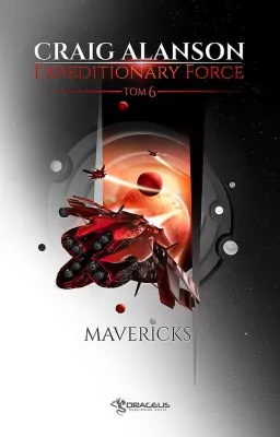 Mavericks. Expeditionary Force Tom 6