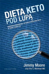 Dieta keto pod lupą. Niskowęglowodanowa i wysokotłuszczowa dieta w teorii i praktyce