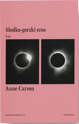 Słodko-gorzki eros. Esej