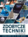 Zdobycze techniki na świecie. Wynalazki XX i XXI w - tantis.pl