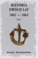 Historya dwóch lat 1861-1862. Tom 5 - tantis.pl