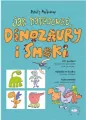 Jak narysować... Dinozaury i smoki. 101 postaci.. - tantis.pl