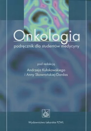 Onkologia. Podręcznik dla studentów medycyny - tantis.pl