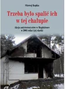 Trzeba było spalić ich w tej chałupie - tantis.pl
