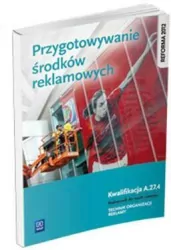 Przygotowanie środków reklamowych Kwalifikacja A.27.4