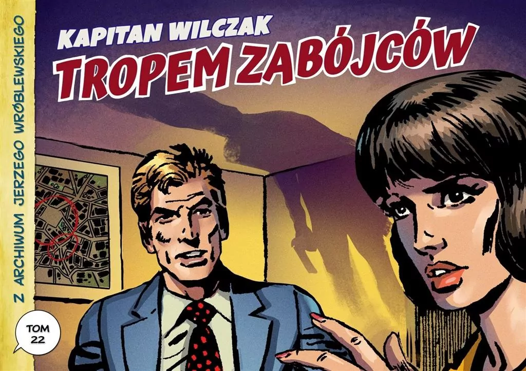 Z archiwum Jerzego Wróblewskiego. Kapitan Wilczak. Tom 22 - tantis.pl