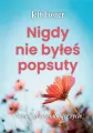 Nigdy nie byłeś popsuty - tantis.pl