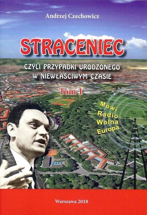 Straceniec, czyli przypadki urodzonego w niewłaściwym czasie. Tom 1. - tantis.pl
