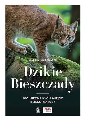 Dzikie Bieszczady. 100 nieznanych miejsc blisko natury - tantis.pl