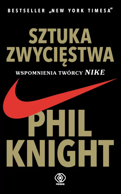 Sztuka zwycięstwa. Wspomnienia twórcy NIKE - tantis.pl