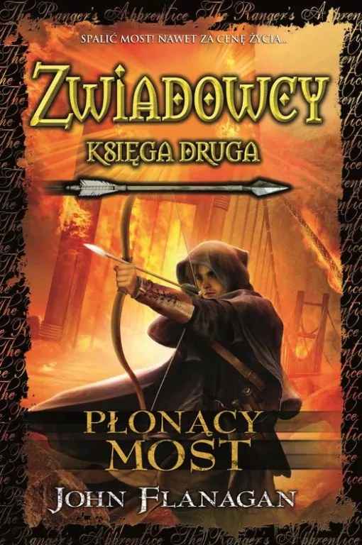 Płonący most. Zwiadowcy. Tom 2. Oprawa twarda - tantis.pl