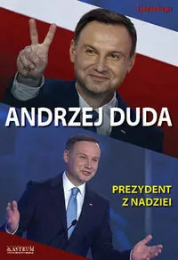 Andrzej Duda. Prezydent z nadziei - tantis.pl