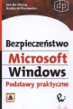 Bezpieczeństwo Microsoft Windows. Podstawy praktyczne - tantis.pl