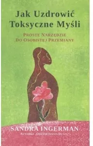 Jak uzdrowić toksyczne myśli. Proste narzędzie do osobistej przemiany - tantis.pl